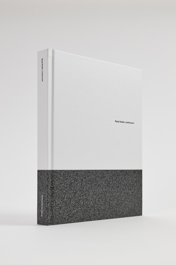 Ryoji Ikeda | continuum  図録デザイン w/ Ryoji Ikeda 出版社：Editions Xavier Barral 2018 Design Team: Takeshi Asano, Keigo Shiotani © Ryoji Ikeda Photo: Takeshi Asano